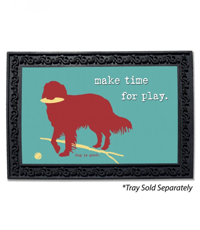 Buy Time for Play Doormat All Dog Dog is Good Doormat